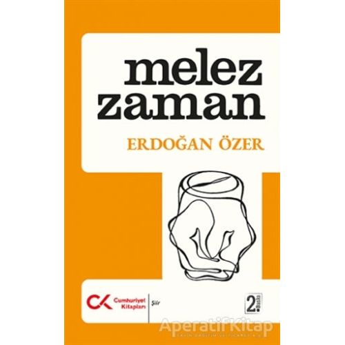 Melez Zaman - Erdoğan Özer - Cumhuriyet Kitapları