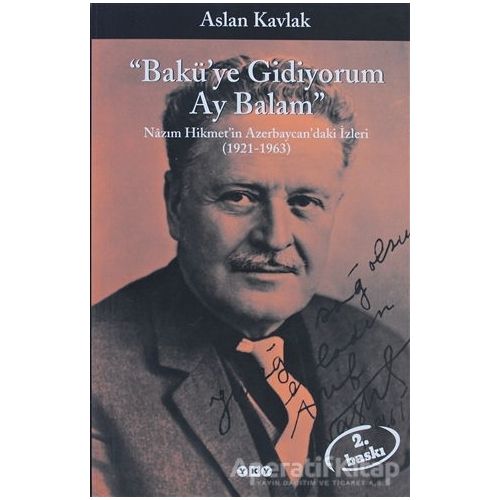 Bakü’ye Gidiyorum Ay Balam - Aslan Kavlak - Yapı Kredi Yayınları