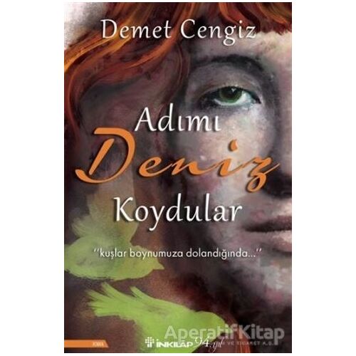 Adımı Deniz Koydular - Demet Cengiz - İnkılap Kitabevi