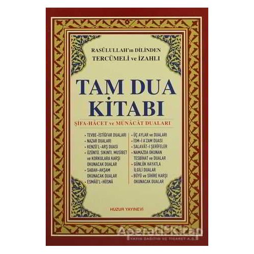 Tam Dua Kitabı Rasulullah’ın Dilinden Tercümeli ve İzahlı - Abdullah Karakuş - Huzur Yayınevi