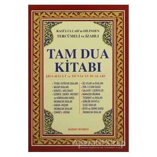 Tam Dua Kitabı Rasulullah’ın Dilinden Tercümeli ve İzahlı - Abdullah Karakuş - Huzur Yayınevi