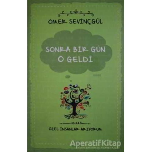 Sonra Bir Gün O Geldi - Ömer Sevinçgül - Carpe Diem Kitapları