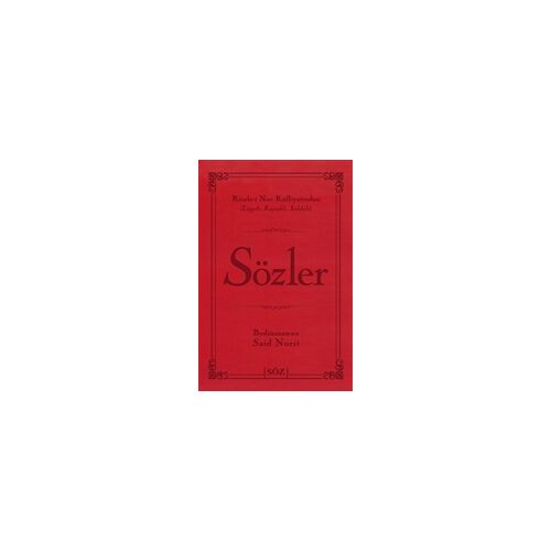 Sözler - Bediüzzaman Said-i Nursi - Söz Basım Yayın