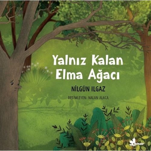 Yalnız Kalan Elma Ağacı - Nilgün Ilgaz - Çınar Yayınları