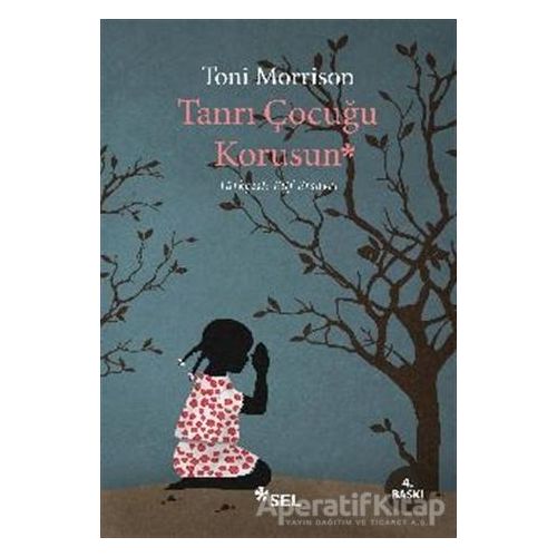 Tanrı Çocuğu Korusun - Toni Morrison - Sel Yayıncılık