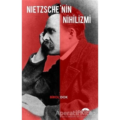 Nietzschenin Nihilizmi - Birol Dok - Motto Yayınları