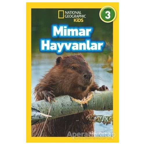 Mimar Hayvanlar - National Geographic Kids - Libby Romero - Beta Kids