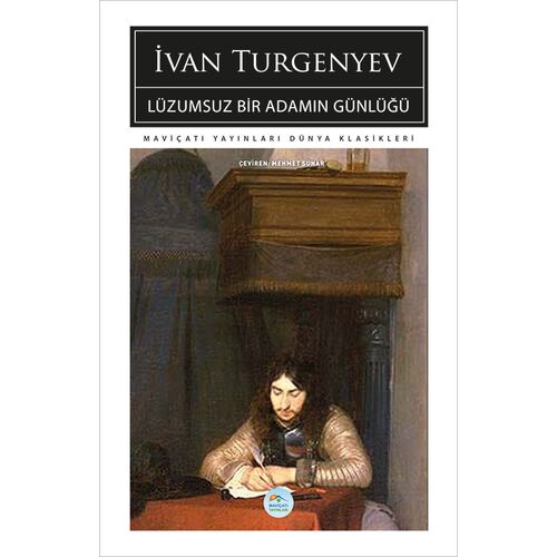 Lüzumsuz Bir Adamın Günlüğü - İvan Turgenyev - Maviçatı (Dünya Klasikleri)