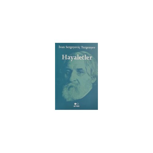 Hayaletler - İvan Sergeyeviç Turgenyev - Arnas