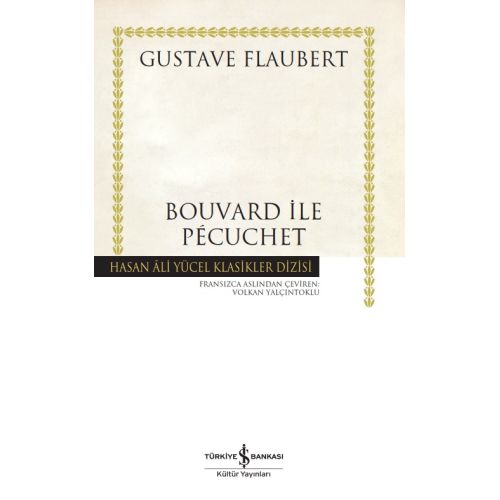 Bouvard ile Pecuchet - Gustave Flaubert - İş Bankası Kültür Yayınları