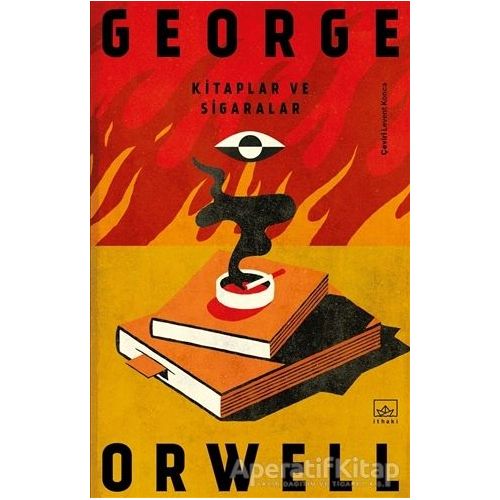 Kitaplar ve Sigaralar - George Orwell - İthaki Yayınları