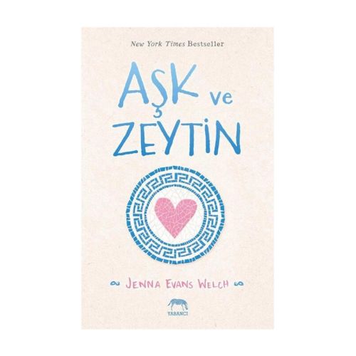 Aşk ve Zeytin - Jenna Evans Welch - Yabancı Yayınları