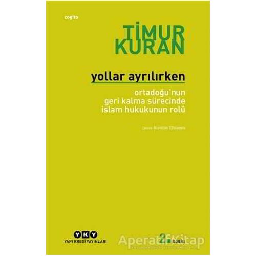 Yollar Ayrılırken - Timur Kuran - Yapı Kredi Yayınları