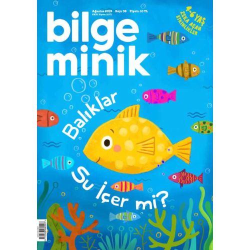 Bilge Minik Dergisi Sayı: 36 Ağustos 2019 Balıklar Su İçer Mi? (Oyun Hediyeli)