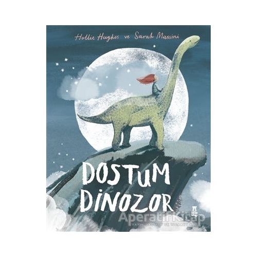 Dostum Dinozor - Hollie Hughes - Taze Kitap