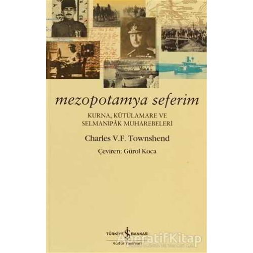 Mezopotamya Seferim - Charles V. F. Townshend - İş Bankası Kültür Yayınları