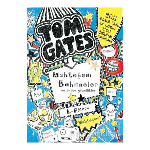 Tom Gates Muhteşem Bahaneler ve Başka Güzellikler - Liz Pichon - Tudem Yayınları