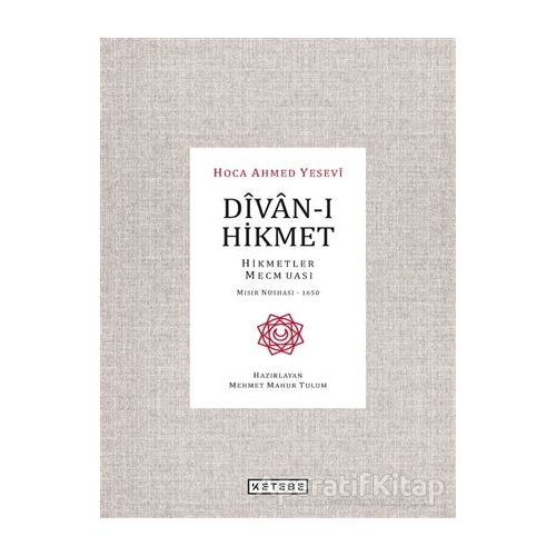 Divan-ı Hikmet - Ahmed Yesevi - Ketebe Yayınları