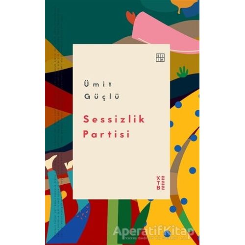 Sessizlik Partisi - Ümit Güçlü - Ketebe Yayınları
