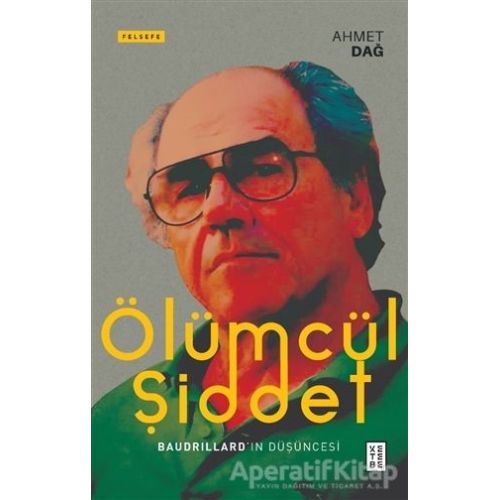 Ölümcül Şiddet - Ahmet Dağ - Ketebe Yayınları