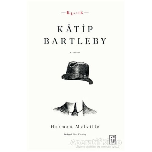 Katip Bartleby - Herman Melville - Ketebe Yayınları