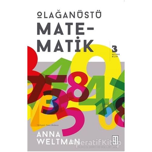 Olağanüstü Matematik - Anna Weltman - Ketebe Yayınları