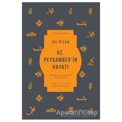 Hz. Peygamber’in Hayatı - İbn Hişam - Ketebe Yayınları