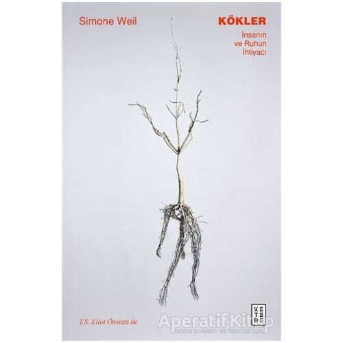 Kökler - Simone Weil - Ketebe Yayınları