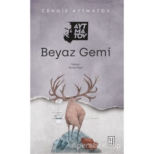 Beyaz Gemi - Cengiz Aytmatov - Ketebe Yayınları