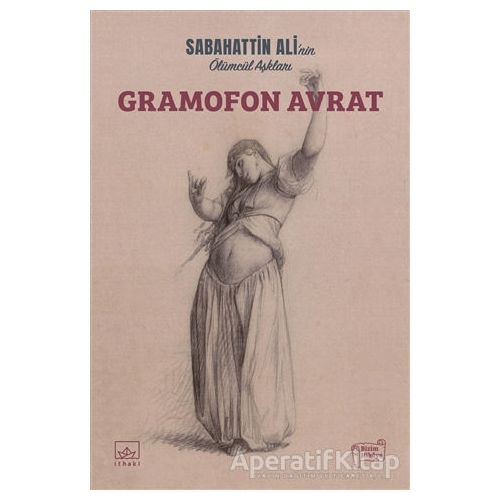 Gramofon Avrat - Sabahattin Ali - İthaki Yayınları