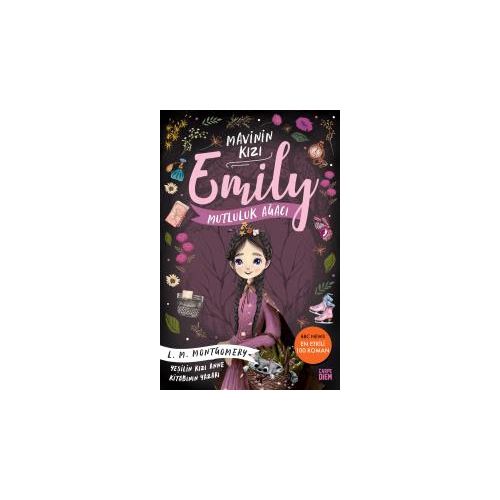 Mutluluk Ağacı - Mavinin Kızı Emily 4 - L. M. Montgomery - Carpe Diem Kitapları