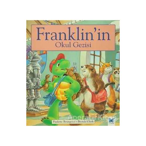 Franklinin Okul Gezisi - Paulette Bourgeois - Mavi Kelebek Yayınları