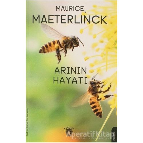 Arının Hayatı - Maurice Maeternick - Dorlion Yayınları