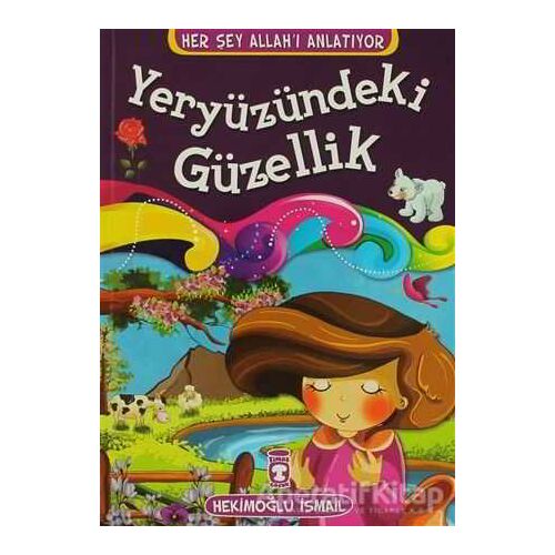 Yeryüzündeki Güzellikler - Hekimoğlu İsmail - Timaş Çocuk