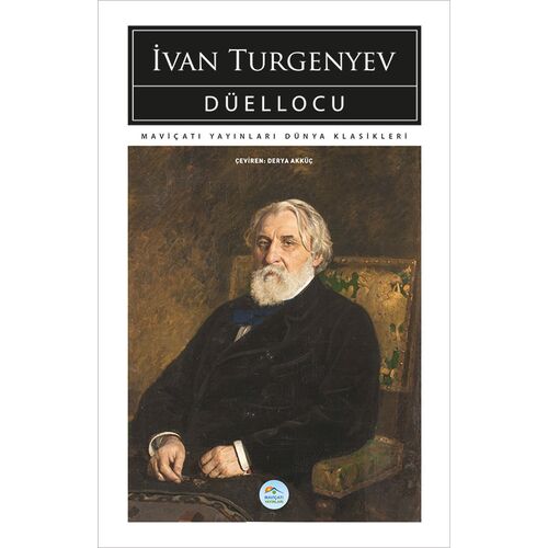 Düellocu - İvan Turgenyev - Maviçatı (Dünya Klasikleri)