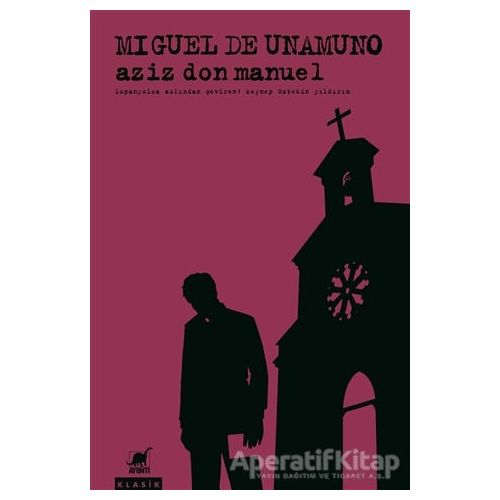 Aziz Don Manuel - Miguel de Unamuno - Ayrıntı Yayınları