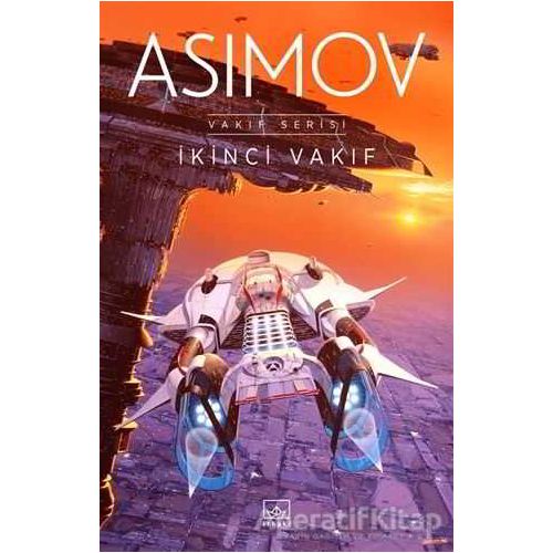 İkinci Vakıf - Vakıf Serisi - Isaac Asimov - İthaki Yayınları