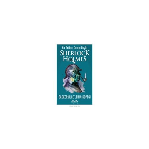 Baskerville’lerin Köpeği - Sherlock Holmes - Sir Arthur Conan Doyle - Bilgetoy Yayınları