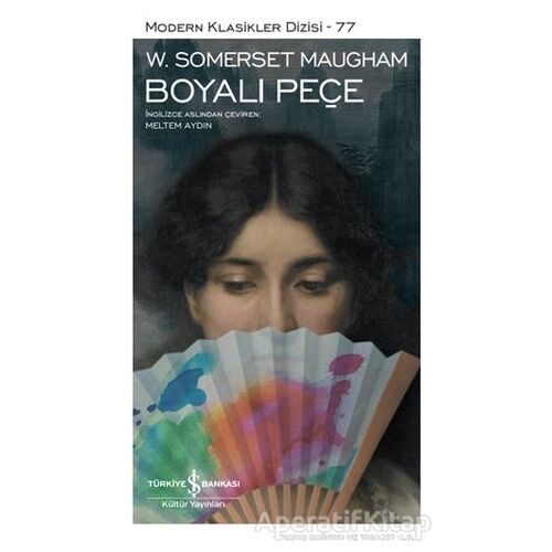 Boyalı Peçe (Şömizli) - W. Somerset Maugham - İş Bankası Kültür Yayınları