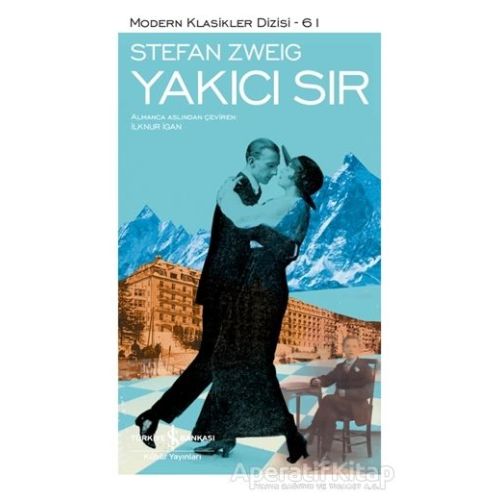 Yakıcı Sır (Şömizli) - Stefan Zweig - İş Bankası Kültür Yayınları