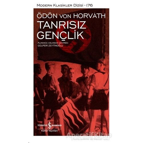 Tanrısız Gençlik - Ödön von Horvath - İş Bankası Kültür Yayınları