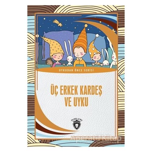 Üç Erkek Kardeş Ve Uyku - Cemil Baş - Dorlion Yayınları