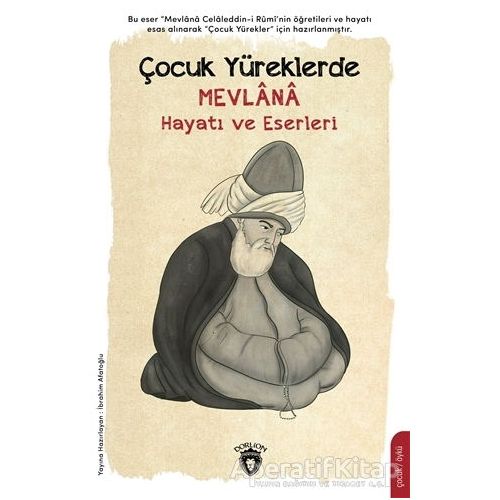 Çocuk Yüreklerde Mevlana - İbrahim Afatoğlu - Dorlion Yayınları