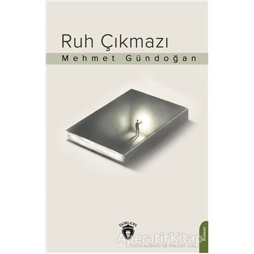 Ruh Çıkmazı - Mehmet Gündoğan - Dorlion Yayınları