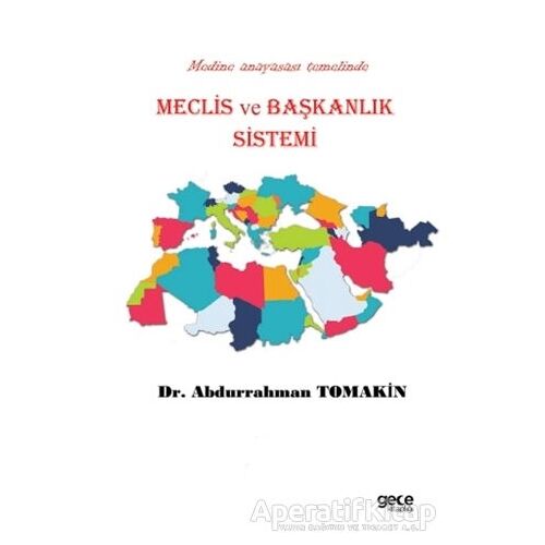 Meclis ve Başkanlık Sistemi - Abdurrahman Tomakin - Gece Kitaplığı