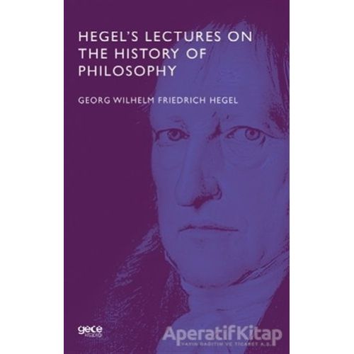 Hegel’s Lectures On The History Of Philosophy - Georg Wilhelm Friedrich Hegel - Gece Kitaplığı