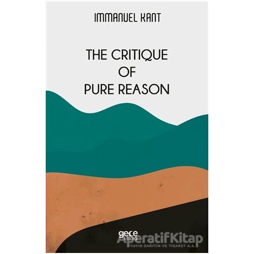 The Critique Of Pure Reason - Immanuel Kant - Gece Kitaplığı