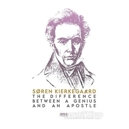 The Difference Between a Genius and an Apostle - Soren Kierkegaard - Gece Kitaplığı