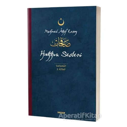 Hakkın Sesleri - Safahat 3. Kitap - Mehmed Akif Ersoy - Beyan Yayınları