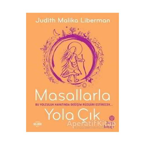 Masallarla Yola Çık - Judith Malika Liberman - Hep Kitap